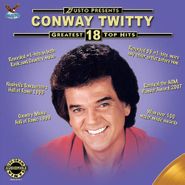 Conway Twitty, Greatest 18 Top Hits (LP)