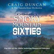 Craig Duncan & The Appalachian Orchestra, Smoky Mountain Sixties (CD)