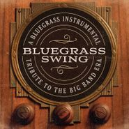 Craig Duncan, Bluegrass Swing: A Bluegrass Instrumental Tribute To The Big Band Era (CD)