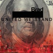 Brad, United We Stand (CD)