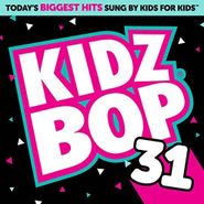 Kidz Bop Kids, Kidz Bop 31 (CD)