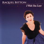 Raquel Bitton, I Wish You Love (CD)