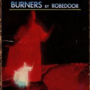 Robedoor, Burners (LP)