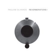 Pauline Oliveros, Reverberations 1 (LP)