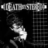 Death By Stereo, If Looks Could Kill, I'd Watch You Die [Record Store Day] (LP)