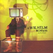 A Wilhelm Scream, Mute Print (CD)