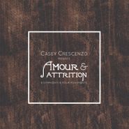 Casey Crescenzo, Amour & Attrition (LP)