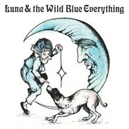 Mat Kerekes, Luna & The Wild Blue Everything (CD)