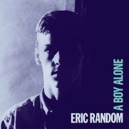 Eric Random, A Boy Alone (LP)