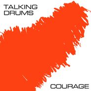 Talking Drums, Courage (12")
