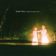 Smoke Fairies, Through Low Light & Trees (LP)
