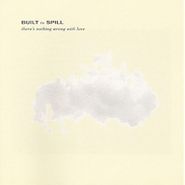 Built To Spill, There's Nothing Wrong With Love (LP)