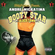 Andre Nickatina, Booty Star Glock Tawk (CD)