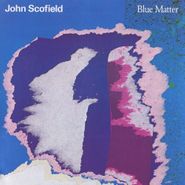 John Scofield, Blue Matter (CD)