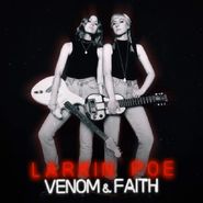 Larkin Poe, Venom & Faith (LP)