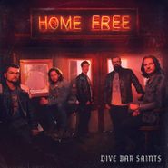 Home Free, Dive Bar Saints (CD)