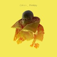 P.O.S., Chill, Dummy (CD)