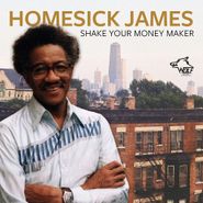 Homesick James, Shake Your Money Maker (CD)