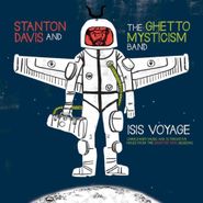 Stanton Davis And The Ghetto Mysticism Band, Isis Voyage (LP)