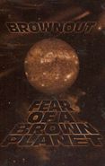 Brownout, Fear Of A Brown Planet [Cassette Store Day] (Cassette)