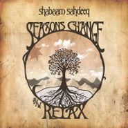 Shabaam Sahdeeq, Seasons Change B/W Relax (12")
