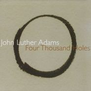 John Luther Adams, Four Thousand Holes (CD)
