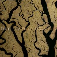 Daniel Lentz, River Of 1,000 Streams (CD)