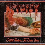 Autopsy, Critical Madness: The Demo Years (LP)