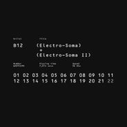 B12, Electro-Soma I + II Anthology (CD)