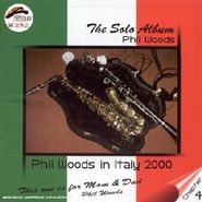 Phil Woods, The Solo Album [European Import] (CD)