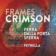 Bebo Ferra, Frames Of Crimson (CD)