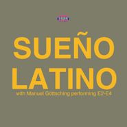 Sueño Latino, Sueño Latino With Manuel Gottsching Performing E2-E4 (12")