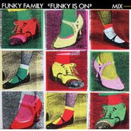 Funky Family, Funky Is On (12")