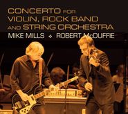Mike Mills, Concerto For Violin, Rock Band & String Orchestra (CD)