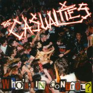The Casualties, Who's In Control (7")