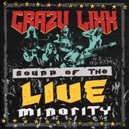 Crazy Lixx, Sound Of The Live Minority (CD)