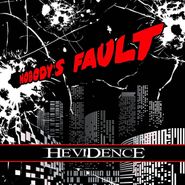 Hevidence, Nobody's Fault (CD)