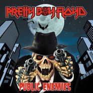 Pretty Boy Floyd, Public Enemies (CD)