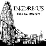 Inglorious, Ride To Nowhere (CD)