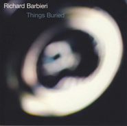Richard Barbieri, Things Buried (LP)
