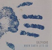 Gazpacho, When Earth Lets Go (LP)