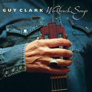 Guy Clark, Workbench Songs (LP)