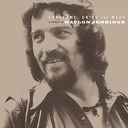 Various Artists, Lonesome, On'ry And Mean: A Tribute To Waylon Jennings (LP)