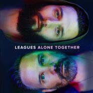 Leagues, Alone Together (LP)