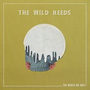 The Wild Reeds, The World We Built (LP)
