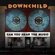 Downchild, Can You Hear the Music? (CD)