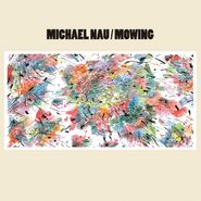 Michael Nau, Mowing (CD)