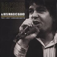 Captain Beefheart & His Magic Band, The Lost Broadcasts (LP)