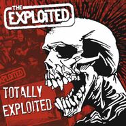 The Exploited, Totally Exploited (LP)