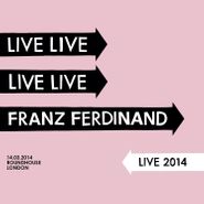 Franz Ferdinand, Live 2014 (LP)